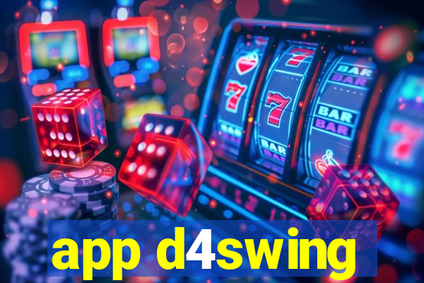 app d4swing